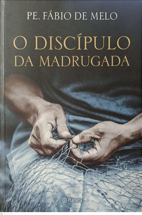 Livro o Discípulo da Madrugada Autor Melo, Pe. Fábio de (2015) [seminovo]
