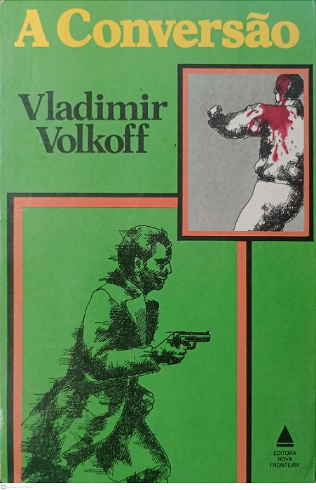 Livro a Conversão Autor Volkoff, Vladimir (1980) [usado]