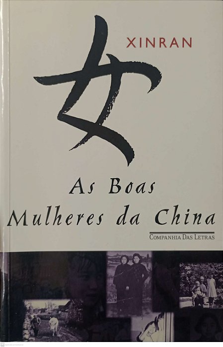 Livro as Boas Mulheres da China Autor Xinran (2003) [usado]