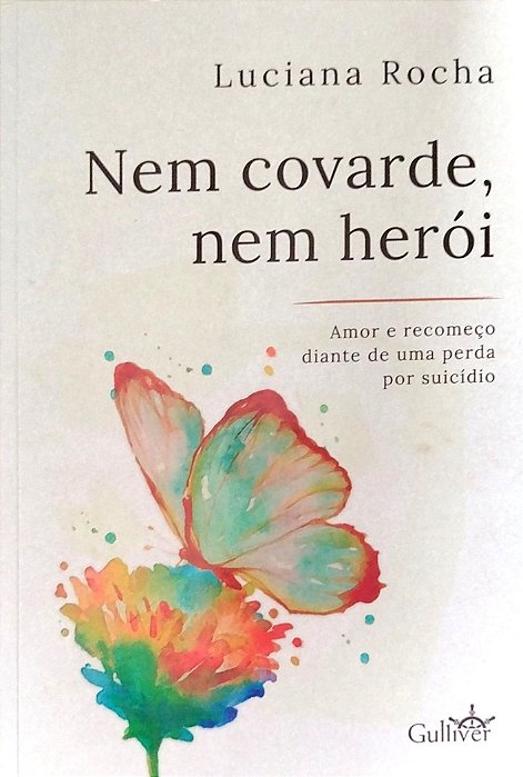 Livro Nem Covarde, Nem Herói Autor Rocha, Luciana (2022) [seminovo]