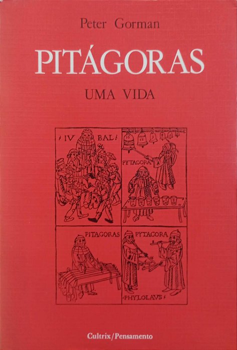 Livro Pitágoras - Uma Vida Autor Gorman, Peter (1989) [usado]