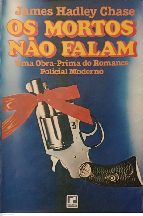 Livro os Mortos Não Falam Autor Chase, James Hadley [usado]