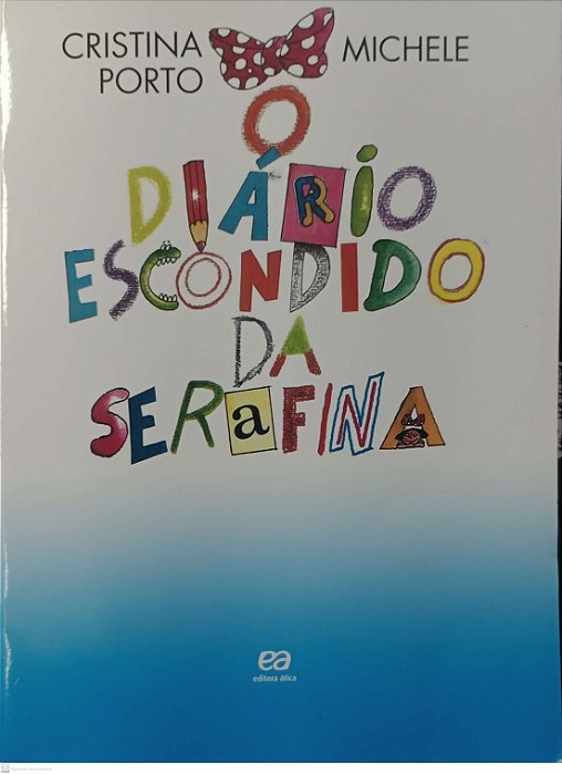 Livro o Diário Escondido da Serafina Autor Porto, Cristina (2022) [usado]