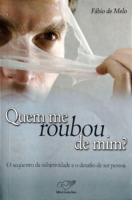 Livro Quem Me Roubou de Mim? Autor Melo, Fábio de (2009) [seminovo]