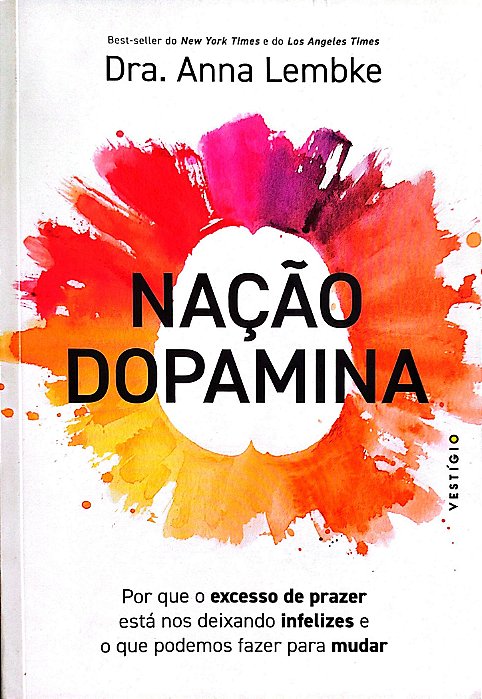 Livro Nação Dopamina Autor Lembke, Dra. Anna (2024) [seminovo]