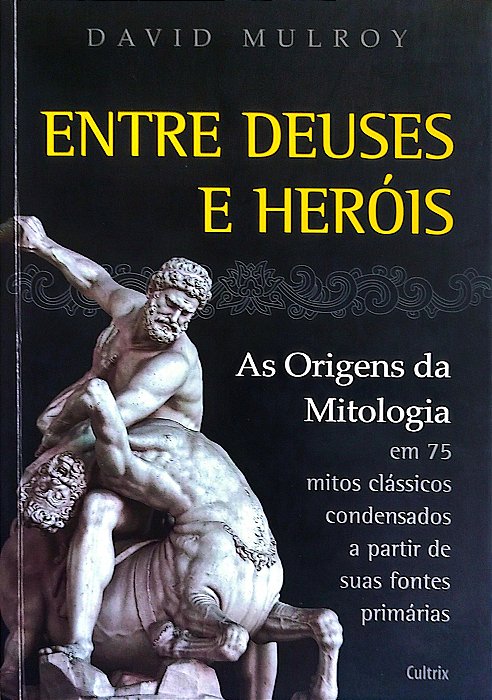 Livro entre Deuses e Heróis Autor Mulroy, David (2015) [seminovo]