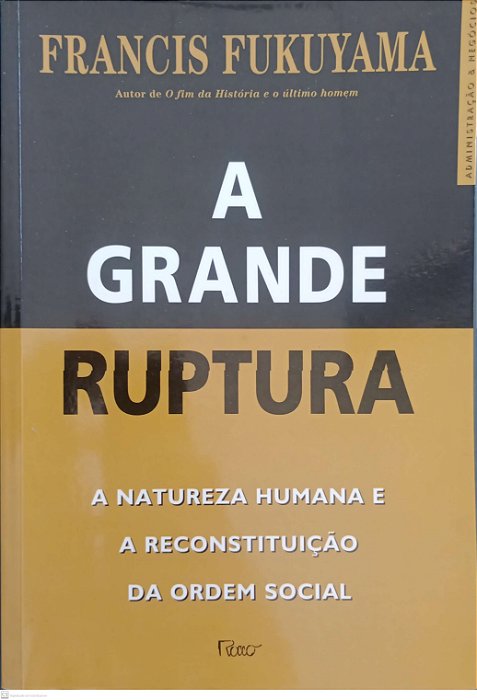 Livro a Grande Ruptura Autor Fukuyama, Francis (2000) [usado]