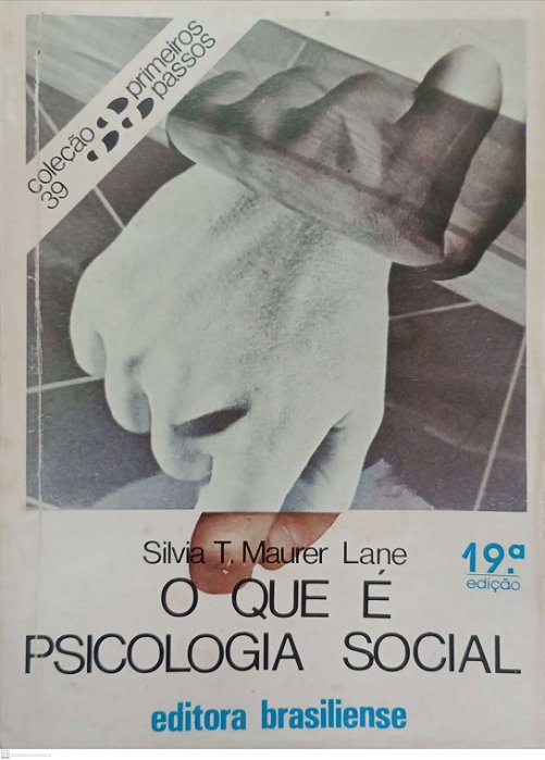 Livro o que é Psicologia Social - Coleção Primeiros Passos 39 Autor Lane, Silvia T. Maurer (1993) [usado]