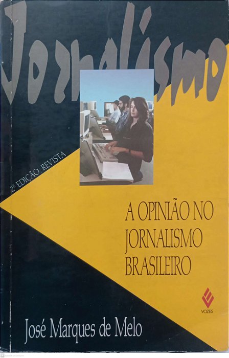 Livro a Opinião no Jornalismo Brasileiro Autor Melo, José Marques de (1994) [usado]