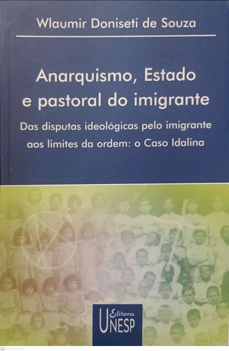 Livro Anarquismo, Estado e Pastoral do Imigrante Autor Souza, Wlaumir Doniseti de (2000) [usado]
