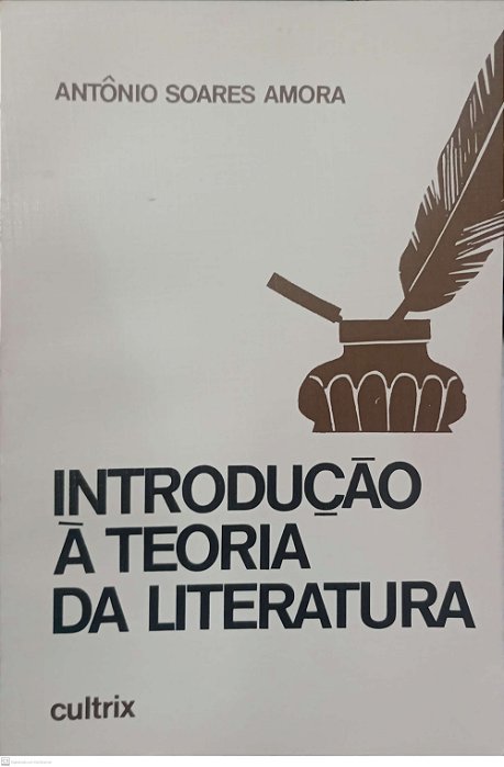 Livro Introdução À Teoria da Literatura Autor Amora, Antônio Soares (1986) [usado]