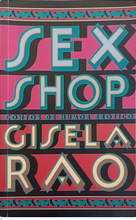 Livro Sex Shop: Contos de Humor Erótico Autor Rao, Gisela (1997) [usado]
