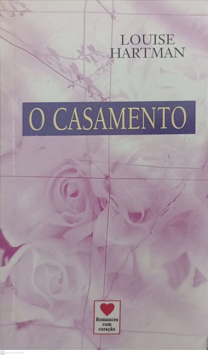 Livro o Casamento Autor Hartman, Louise (2003) [usado]