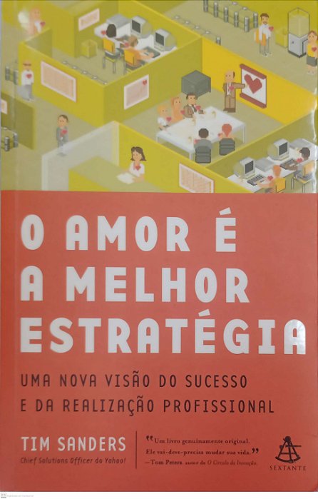 Livro o Amor é a Melhor Estratégia Autor Sanders, Tim (2003) [seminovo]