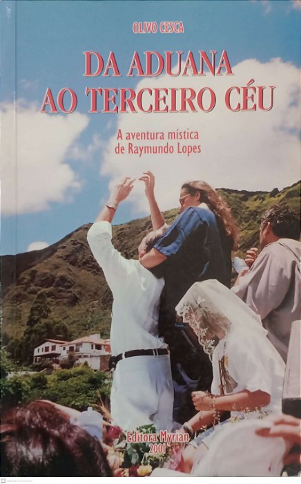Livro da Aduana ao Terceiro Céu Autor Cesca, Olivo (2001) [usado]