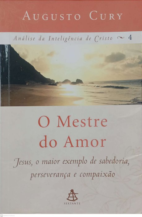 Livro o Mestre do Amor Autor Cury, Augusto (2006) [usado]