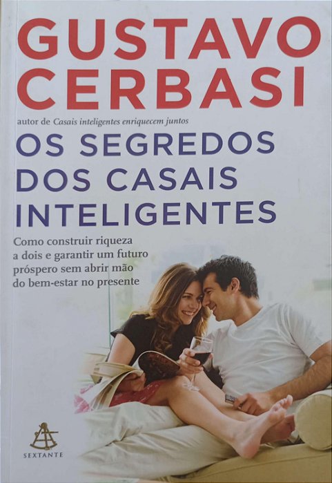 Livro os Segredos dos Casais Inteligentes Autor Cerbasi, Gustavo (2012) [usado]