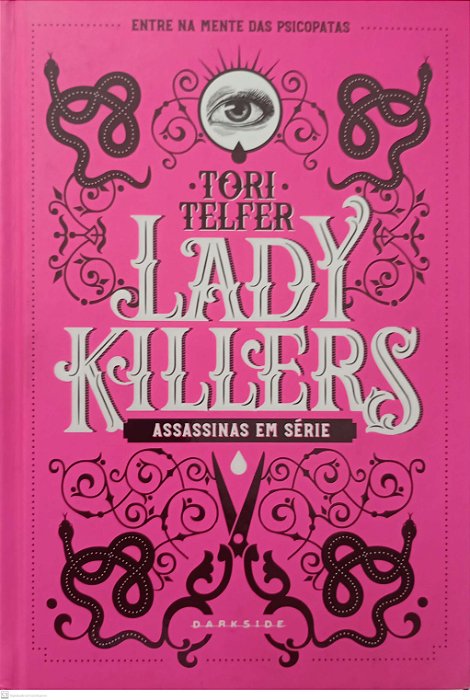 Livro Lady Killers: Assassinas em Série Autor Telfer, Tori (2019) [seminovo]