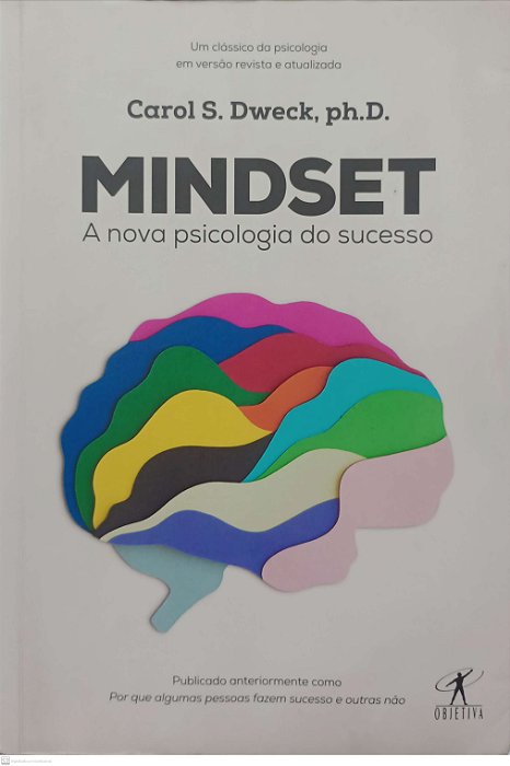 Livro Mindset: a Nova Psicologia do Sucesso Autor Dweck, Carol S. (2017) [usado]