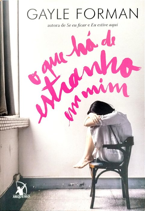 Livro o que Há de Estranho em mim Autor Forman, Gayle (2016) [seminovo]
