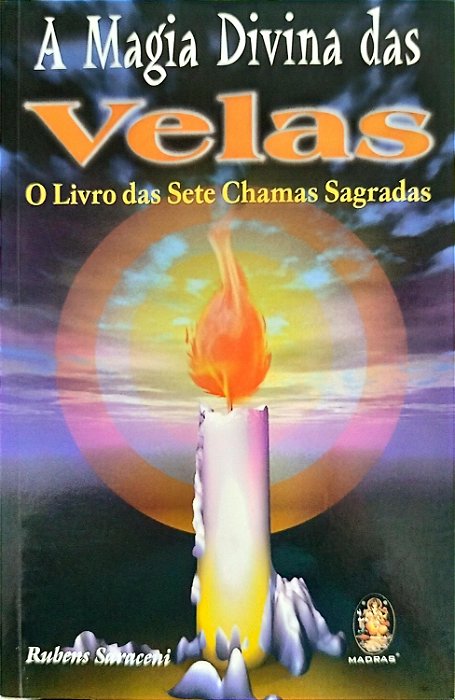 Livro a Magia Divina das Velas Autor Saraceni, Rubens (2008) [seminovo]