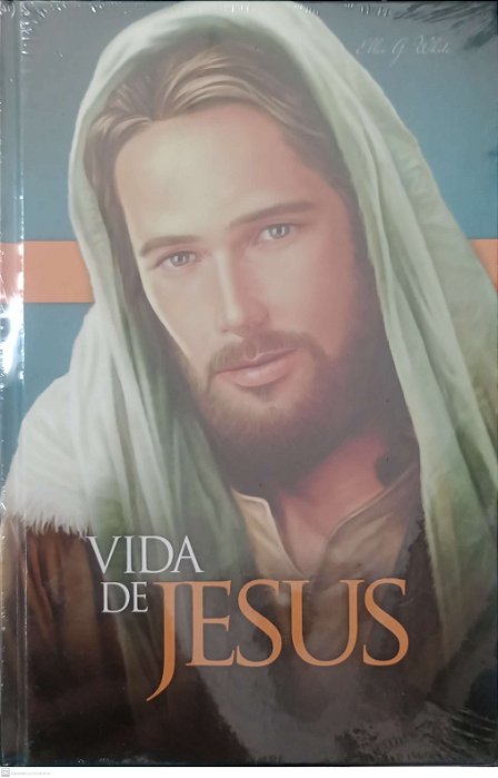 Livro Vida de Jesus Autor White, Ellen G. [novo]