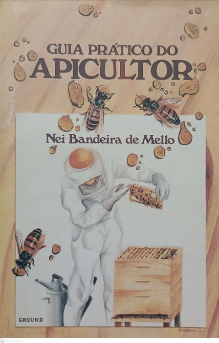 Livro Guia Prático do Apicultor Autor Mello, Nei Bandeira de (1989) [usado]