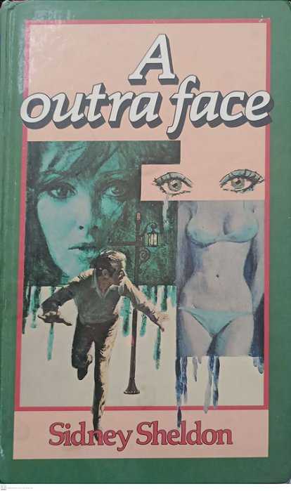 Livro a Outra Face Autor Sheldon, Sidney (1984) [usado]