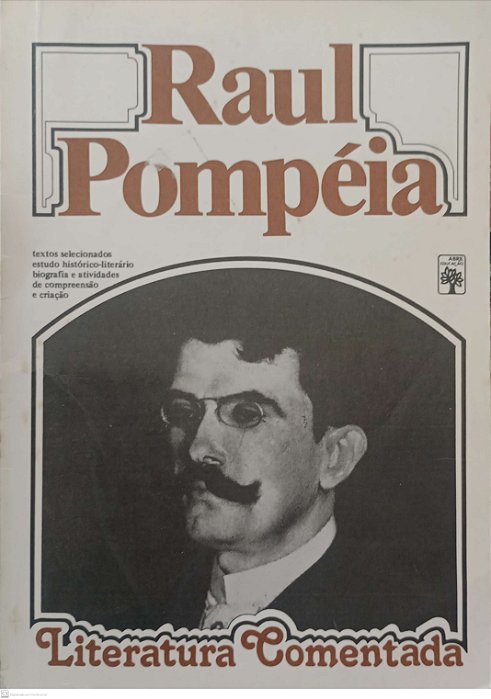 Livro Raul Pompéia - Literatura Comentada Autor Curvello, Mário (1981) [usado]
