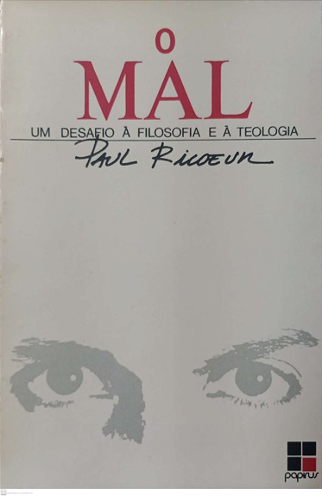 Livro o Mal: um Desafio À Filosofia e À Teologia Autor Ricoeur, Paul (1988) [usado]