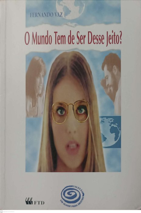 Livro o Mundo Tem de Ser Desse Jeito ? Autor Vaz, Fernando (1998) [usado]