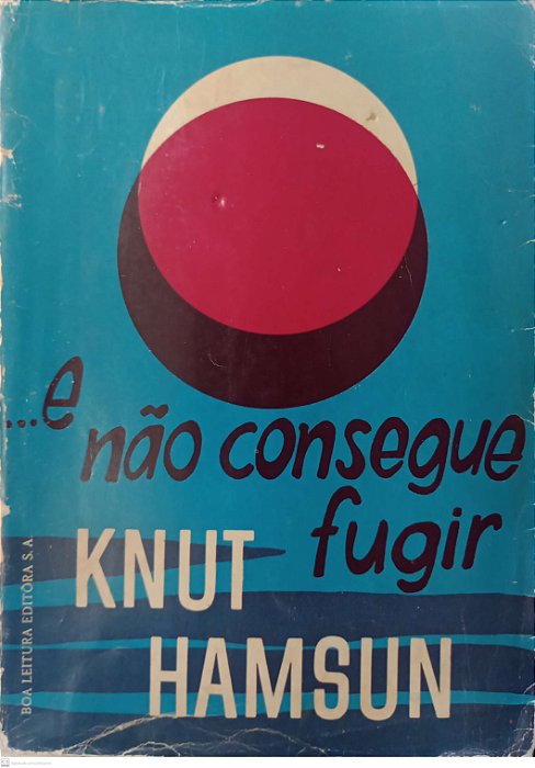 Livro ...e Não Consegue Fugir Autor Hamsun, Knut [usado]