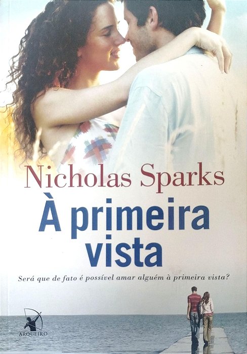 Livro À Primeira Vista Autor Spark, Nicholas (2012) [seminovo]