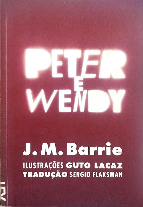 Livro Peter e Wendy Autor Barrie, J. M. (2012) [seminovo]