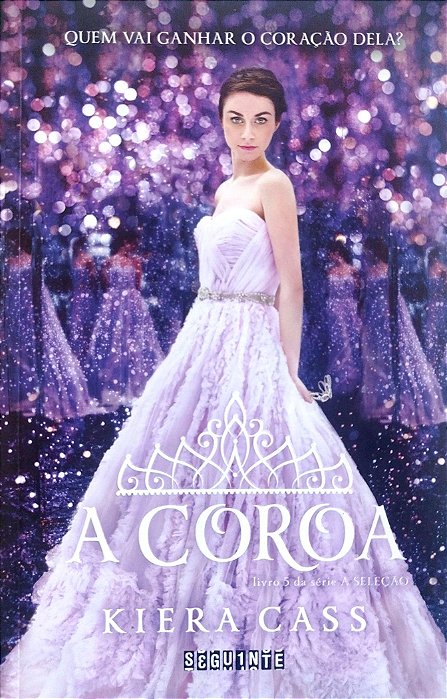Livro a Coroa - a Seleção 5 Autor Cass, Kiera (2021) [seminovo]