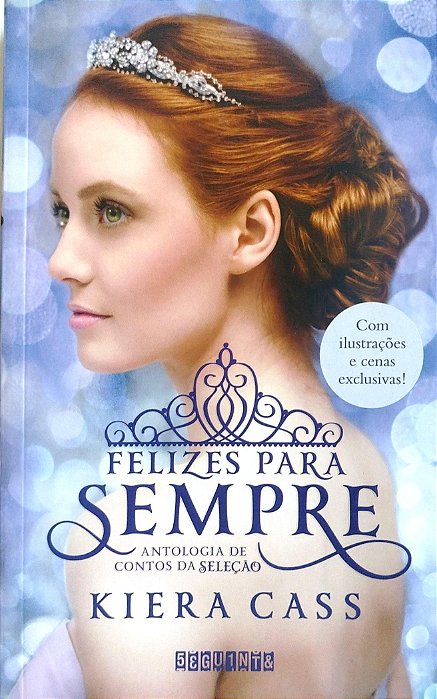 Livro Felizes para Sempre - Antologia de Contos da Seleção Autor Cass, Kiera (2021) [seminovo]