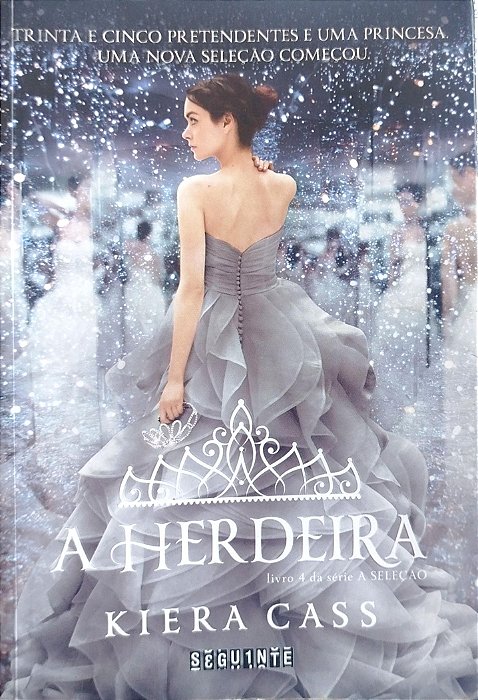 Livro a Herdeira - a Seleção 4 Autor Cass, Kiera (2015) [seminovo]