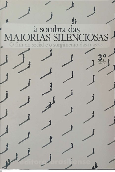 Livro À Sombra das Maiorias Silenciosas Autor Baudrillard, Jean (1993) [usado]