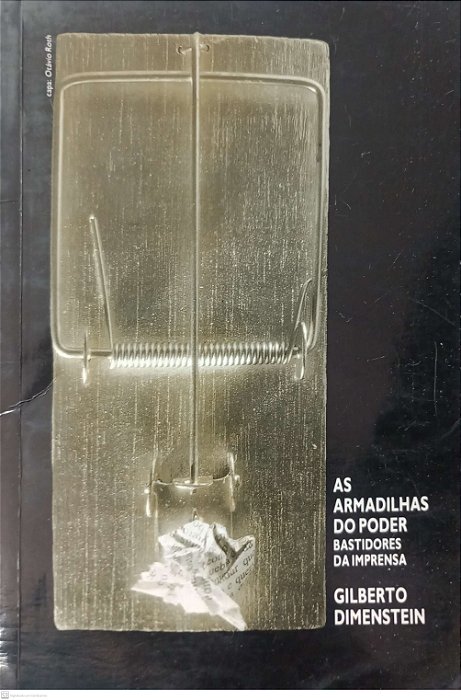Livro as Armadilhas do Poder - Bastidores da Imprensa Autor Dimenstein, Gilberto [usado]