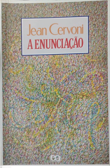 Livro a Enunciação Autor Cervoni, Jean (1989) [usado]