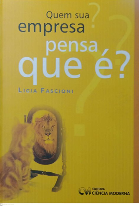 Livro Quem sua Empresa Pensa que é ? Autor Fascioni, Lígia (2006) [usado]