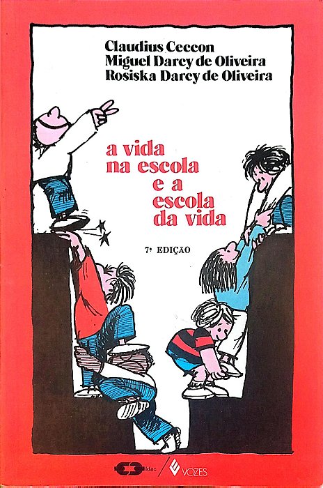 Livro a Vida na Escola e a Escola da Vida Autor Caccon, Claudius (1983) [usado]