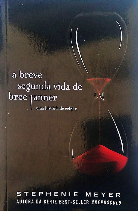 Livro a Breve Segunda Vida de Bree Tanner Autor Meyer, Stephenie (2010) [seminovo]