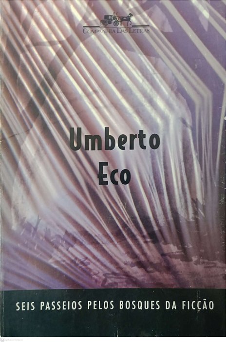Livro Seis Passeios Pelos Bosques da Ficção Autor Eco, Umberto (1994) [usado]