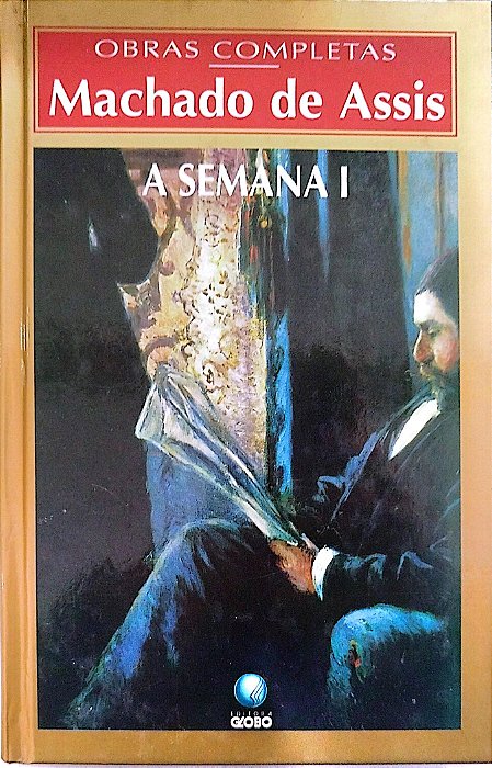 Livro a Semana 1 Autor Assis, Machado de (1997) [seminovo]