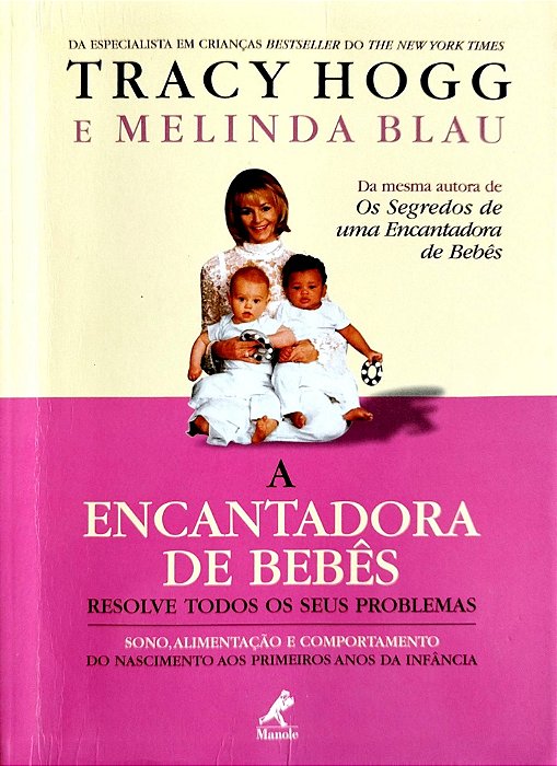 Livro a Encantadora de Bebês Resolve Todos os seu Problemas Autor Hogg, Tracy (2006) [usado]