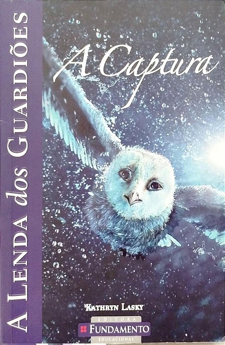 Livro a Captura - a Lenda dos Guardiões Autor Lasky, Kathryn (2010) [usado]