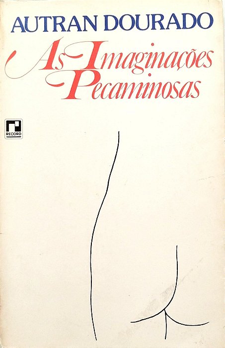 Livro as Imaginações Pecaminosas Autor Dourado, Autran (1981) [usado]