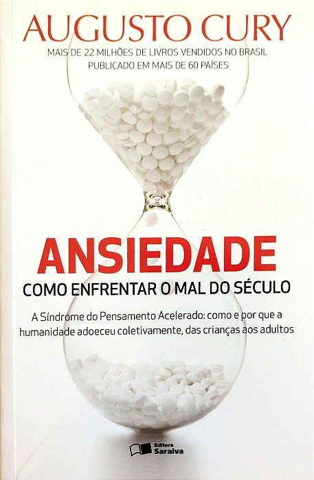 Livro Ansiedade: Como Enfrentar o Mal do Século Autor Cury, Augusto (2014) [seminovo]
