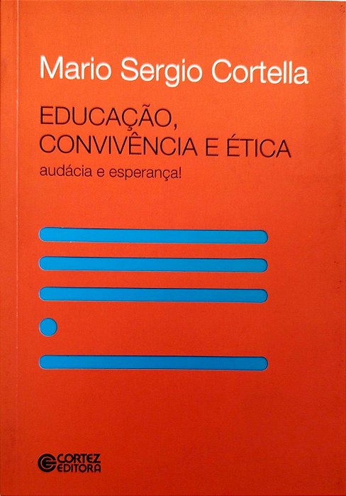 Livro Educação, Convivência e Ética Autor Cortella, Mario Sergio (2015) [seminovo]